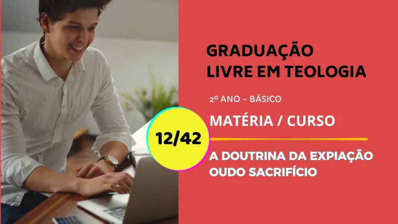 Doutrina da Expiação: O Sacrifício de Jesus Cristo 12/42