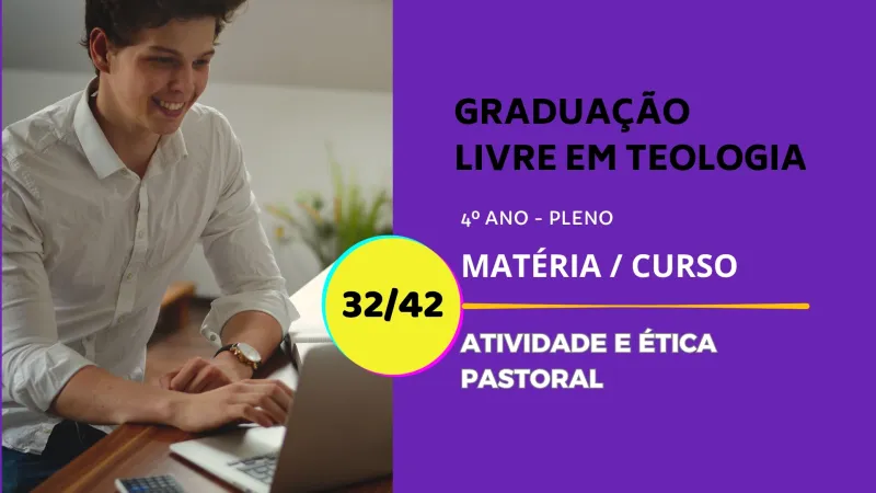 Atividade e Ética Pastoral 32/42